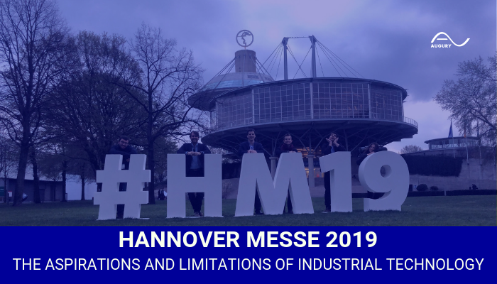 Hannover Messe 2019: The Aspirations and Limitations of Industrial Technology