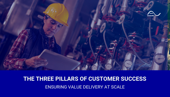 The Three Pillars of Customer Success: Ensuring Value Delivery at Scale