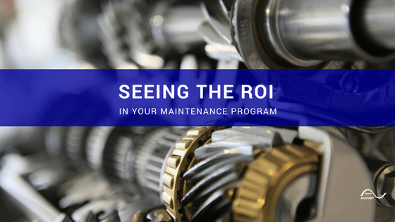 Seeing the ROI in your Maintenance Program