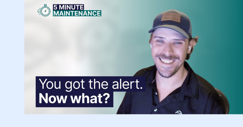 Smiling man in a cap and black shirt with earbuds is in front of text that reads, You got the alert. Now what? and 5 Minute Maintenance with a stopwatch icon on a teal background.