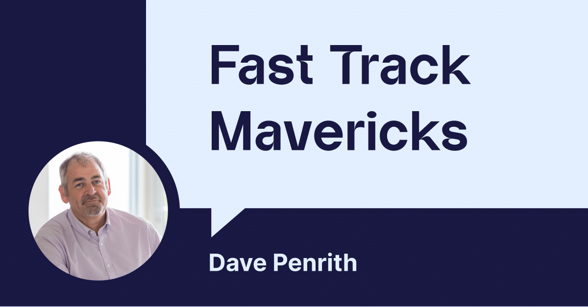 Fast Track Mavericks with Dave Penrith