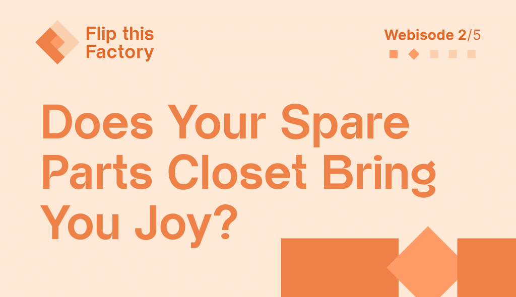 Does Your Spare Parts Closet Bring You Joy?