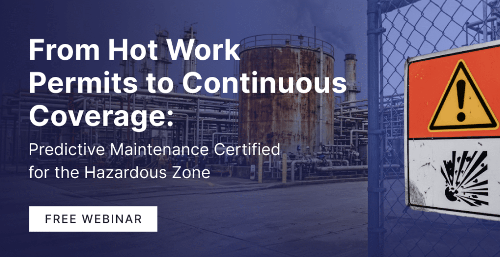 An industrial facility with pipes and a rusty tank is shown behind a fence with an explosion hazard warning sign; text promotes a free webinar on predictive maintenance in hazardous zones.