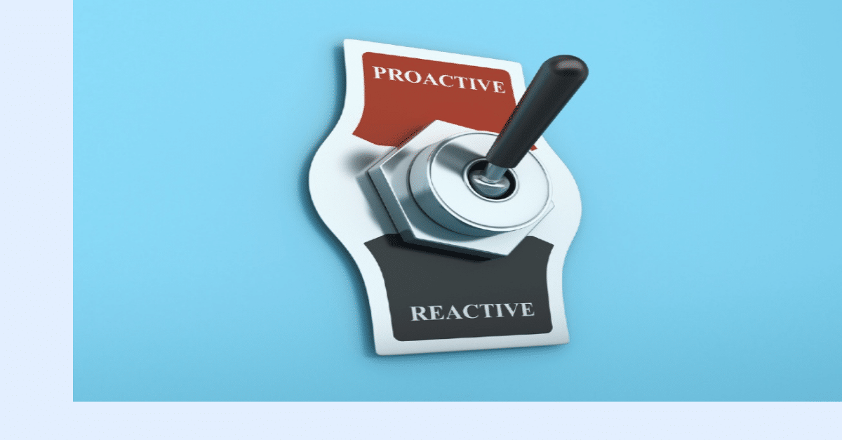 Image of a switch turned from reactive to proactive.