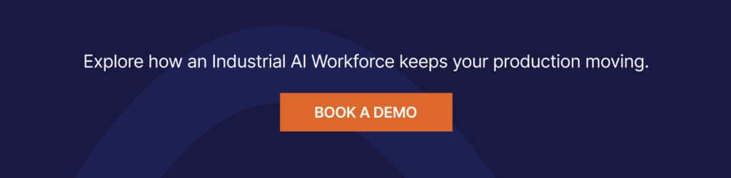 Banner inviting readers to book a demo and explore how an Industrial AI Workforce keeps production moving