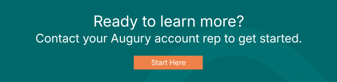 Teal banner with white text that says, Ready to learn more? Contact your Augury account rep to get started. Below is an orange button labeled Start Here.