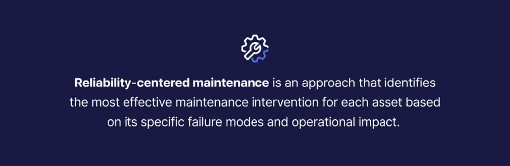 Reliability-centered maintenance definition​