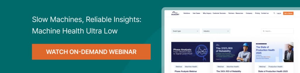 Call-to-action banner for watching Augury’s on-demand webinar, Slow Machines, Reliable Insights: Machine Health Ultra Low.
