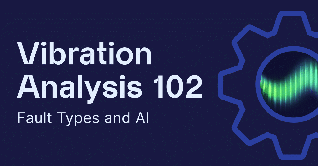 Course banner for vibration analysis 102 focusing on fault types and ai.