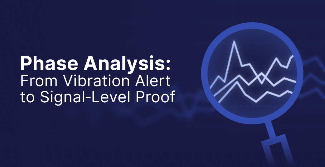 Blue graphic with a magnifying glass highlighting jagged signal lines, next to the text Phase Analysis: From Vibration Alert to Signal-Level Proof on a dark blue background.