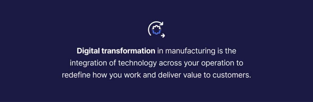 Definition of digital transformation in manufacturing.